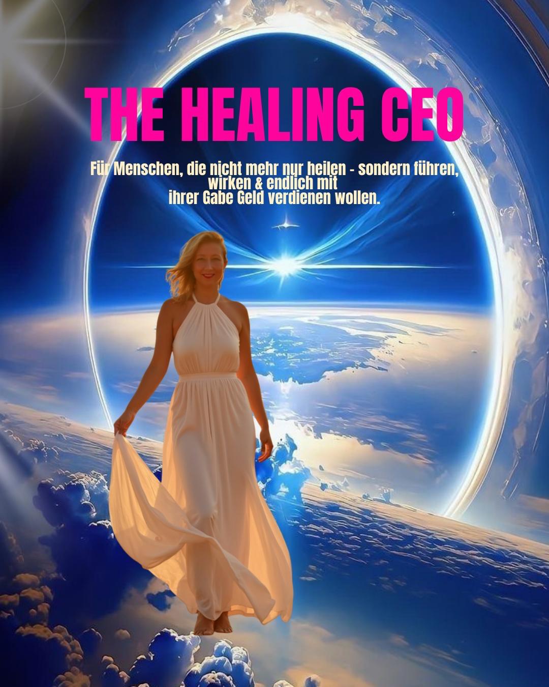 The Healing CEO - Spirituelle Unternehmerin